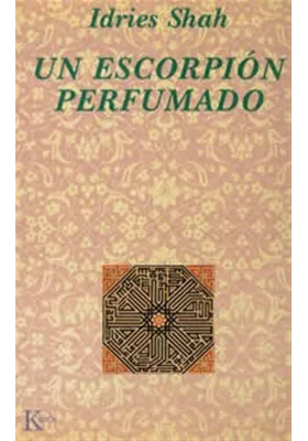 Libro.Un escorpión perfumado. Idries Shah. Kairos. Librería Iniciatica