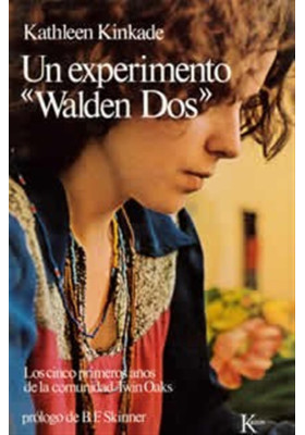 Un experimento "Walden Dos"- Los cinco primeros años de la comunidad Twin Oaks