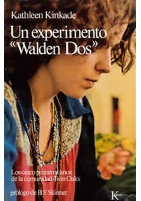 Un experimento "Walden Dos"- Los cinco primeros años de la comunidad Twin Oaks