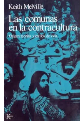 Las comunas en la contracultura- Origen, teorias y estilos de vida