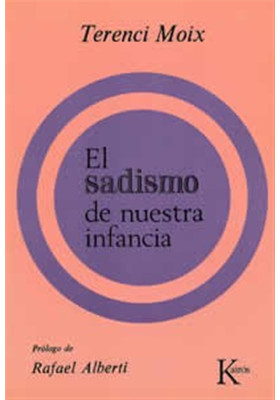 El sadismo de nuestra infancia