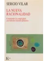 La nueva racionalidad- Comprender la complejidad con métodos transdisciplinarios