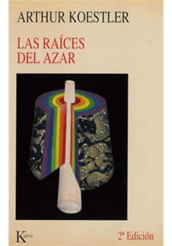 Libro. Las raíces del azar. Arthur Koestler. Kairos. Libreria Iniciatica
