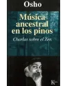 Música ancestral en los pinos-Charlas sobre zen
