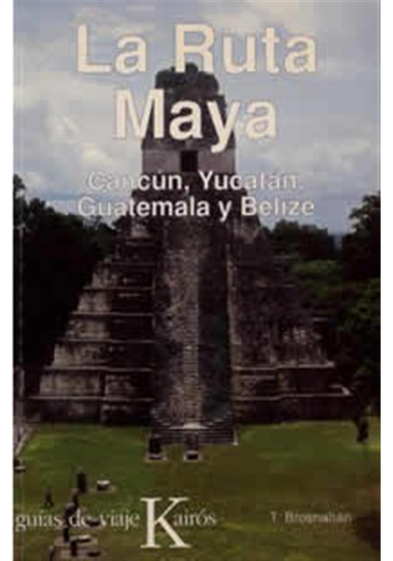 La Ruta Maya- Cancún, Yucatán, Guatemala y Belize
