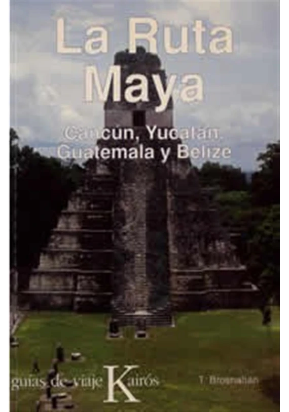 La Ruta Maya- Cancún, Yucatán, Guatemala y Belize