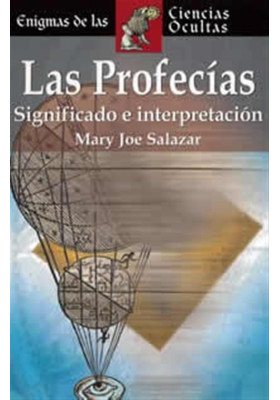 Libro. Las Profecías- Significado e interpretación. Mary Joe Salazar. Librería Iniciática