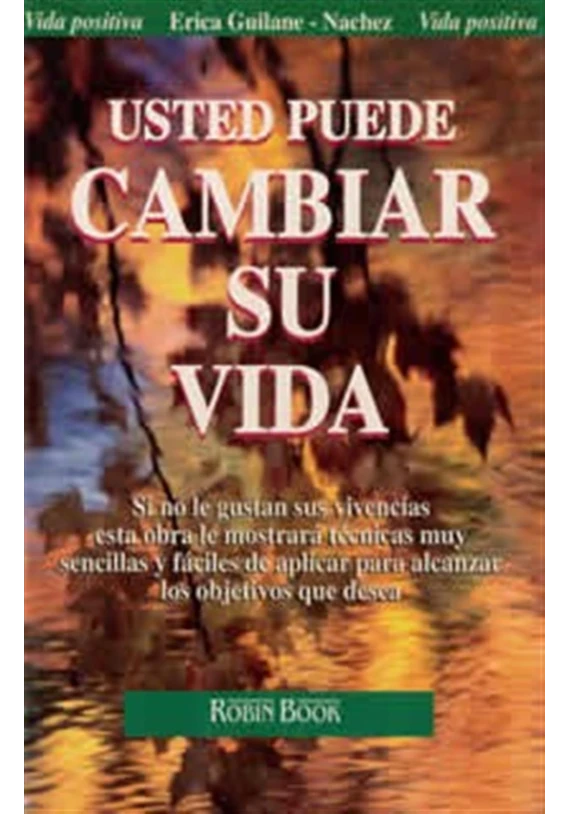Libro. Usted puede cambiar su vida. Erica Guilane. Robin Book. Librería Iniciática