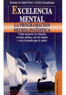 Excelencia menta la PNL- Cómo mejora su relación consigo mismo...