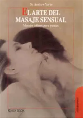 El arte del masaje sensual- Masajes íntimos para parejas