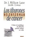 Libro. Los tiburones no enferman de cáncer. Cómo el cartílago de tiburón puede salvar su vida. Dr. I William Lane. Urano