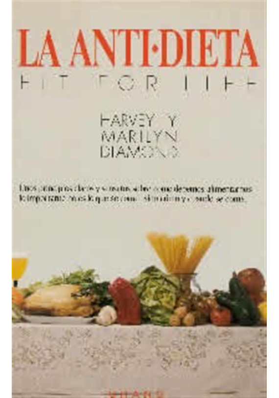 La anti-dieta. Harvey Diamond y Marilyn Diamond. Urano. librería iniciatica