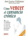 Cómo vencer el cansancio crónico 