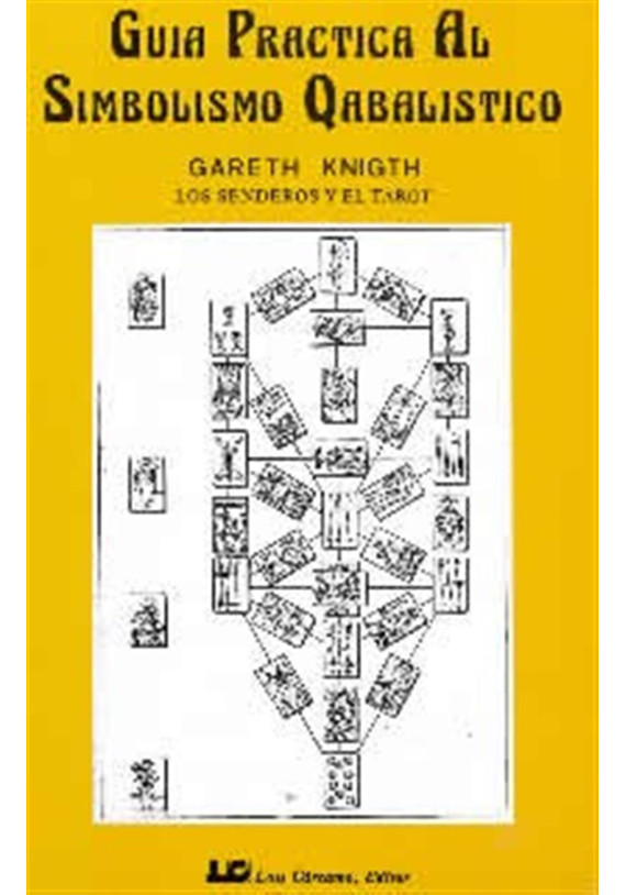 Libro. Guía Practica al Simbolismo Qabalistico Los Senderos y el Tarot.Gareth knigth. LCE. Librería Iniciatica