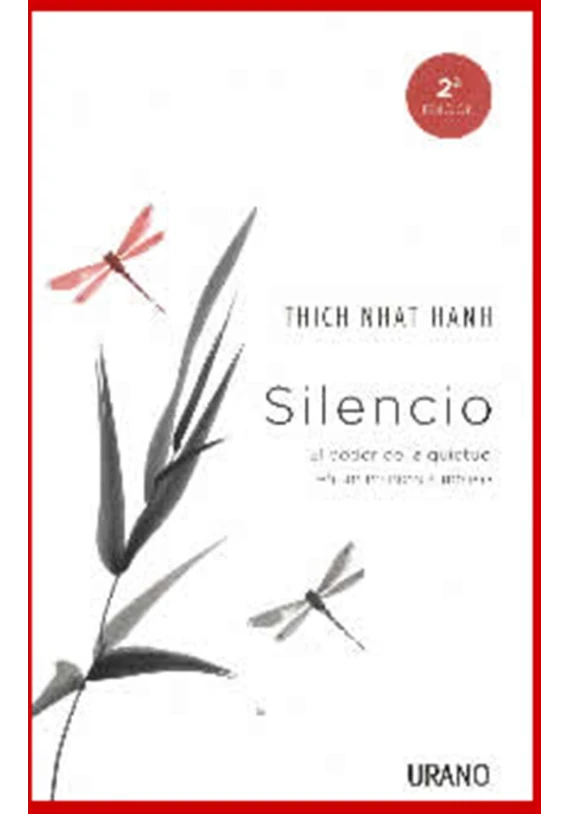 Libro. Silencio. El poder de la quietud en un mundo ruidoso. Thich Nhat Hanh. Urano. Librería Iniciatica