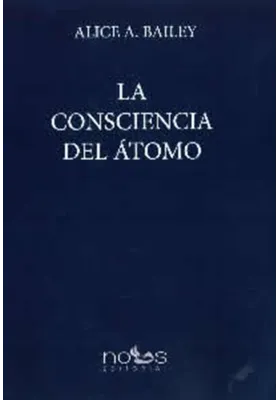 Libro. La Consciencia del Átomo. Alice A. Bailey. Nous. Librería Iniciática