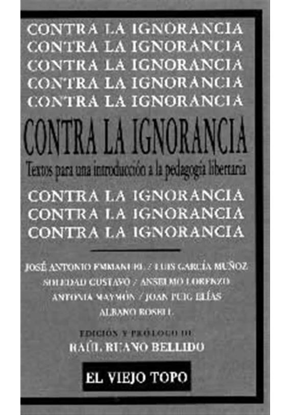 Contra la ignorancia- Textos para una introducción a la pedagogía libertaria