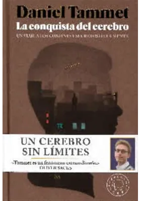 La conquista del cerebro- Un viaje a los confines y secretos de la mente