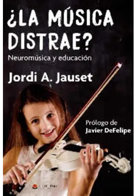 ¿La Música distrae?- Neuromúsica y educación