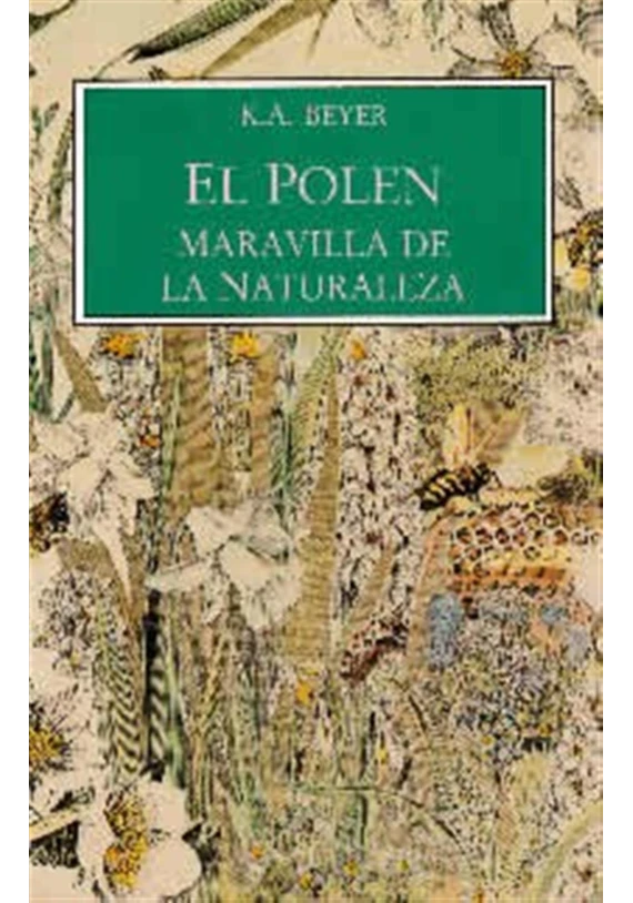 El polen. Maravilla de la naturaleza