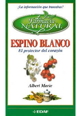 Espino Blanco. El protector del corazón
