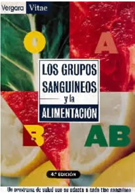 Los grupos sanguíneos y la alimentación. Peter d`Adamo. Vergara. Librería Iniciatica