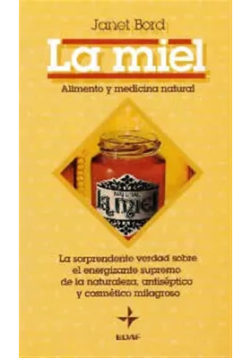 La miel. Alimento y medicina natural