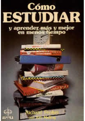 Libro. Cómo estudiar y aprender más y mejor en menos tiempo. Richard Fenker. Edaf. Librería Iniciatica