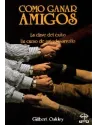 Libro. Cómo ganar amigos. La clave del éxito. Un curso de autodesarrollo. Gilbert Oakkey. Edaf. Librería Iniciática
