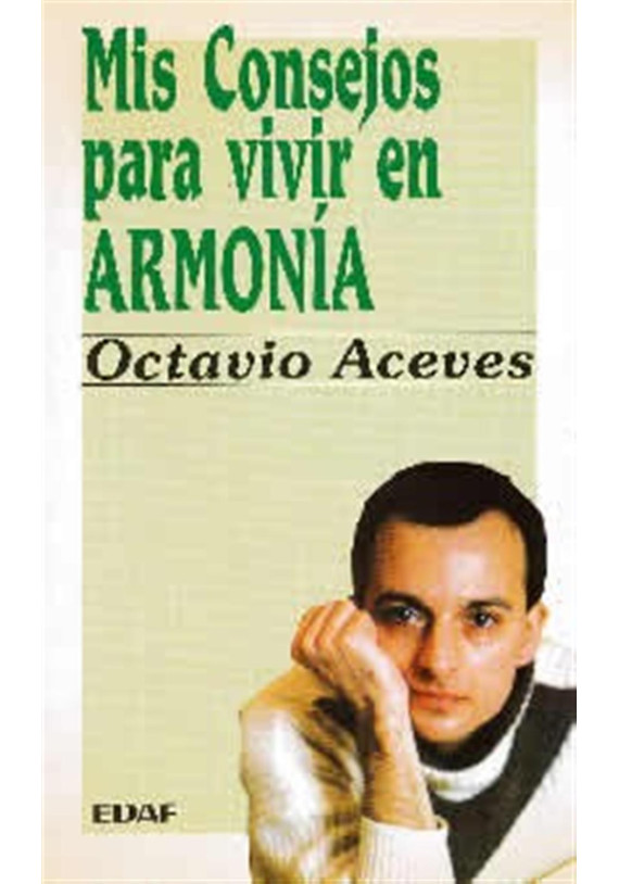 Libro. Mis consejos para vivir en armonía. Octavio Aceves. Edaf. Librería Iniciática