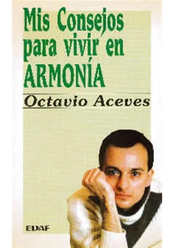 Libro. Mis consejos para vivir en armonía. Octavio Aceves. Edaf. Librería Iniciática