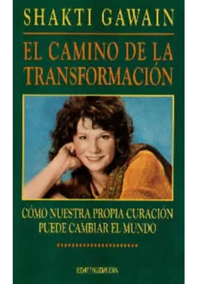 Libro. El camino de la transformación. Cómo nuestra propia curación puede salvar el mundo. Shakty Gawai.Edaf.