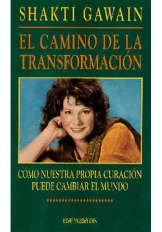 Libro. El camino de la transformación. Cómo nuestra propia curación puede salvar el mundo. Shakty Gawai.Edaf. Libro. El camino de la transformación. Cómo nuestra propia curación puede salvar el mundo. Shakty Gawai.Edaf.