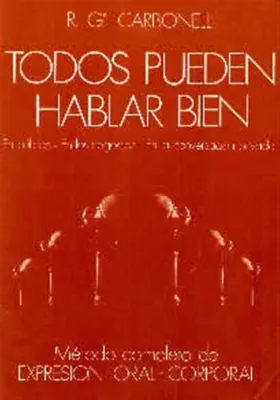 Todos pueden hablar bien. R.G.Carbonell. Edaf. Librería Iniciatica