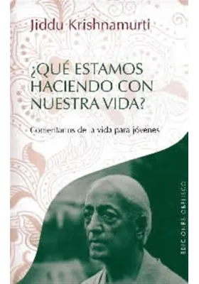 ¿Qué estamos haciendo con nuestra vida?