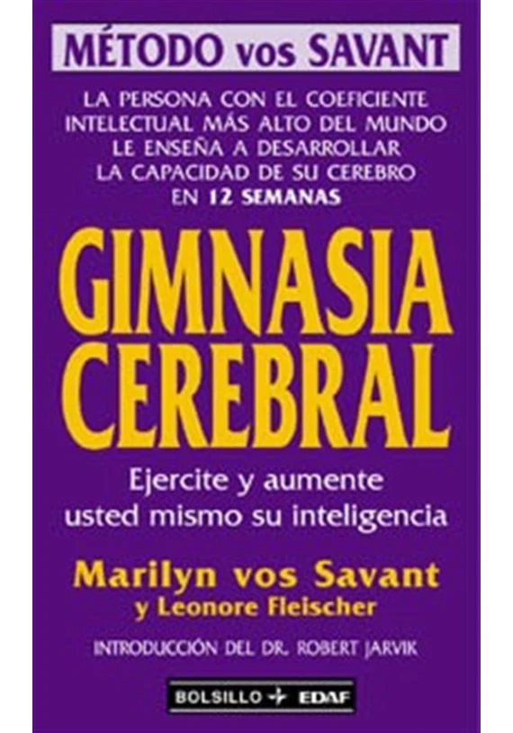 Libro. Gimnasia cerebral. Ejercite y aumente usted mismo su inteligencia. Marilyn Vos Savant.Edaf. librería Iniciática Libro. Gimnasia cerebral. Ejercite y aumente usted mismo su inteligencia. Marilyn Vos Savant.Edaf. librería Iniciática