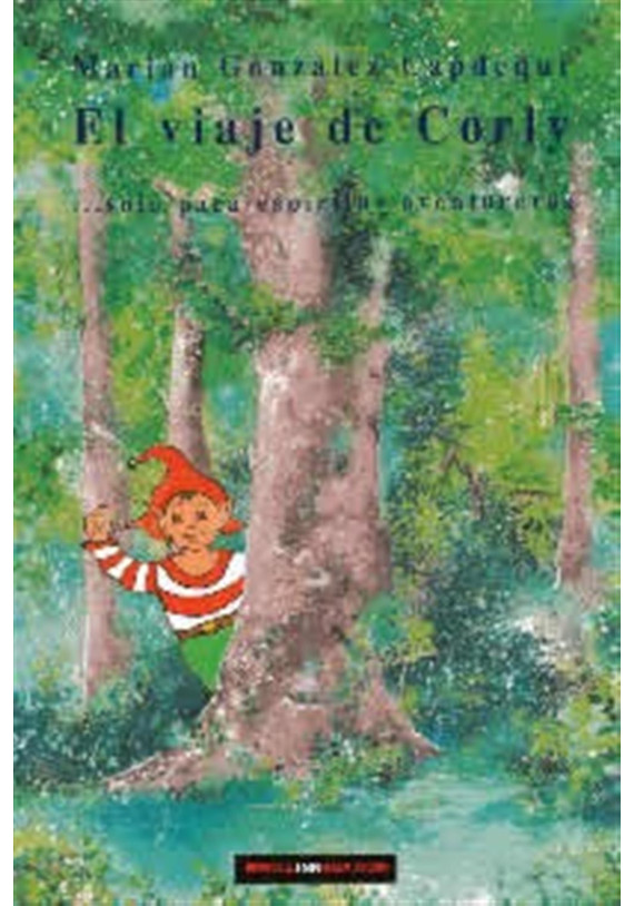 Libro. El viaje de Corly. ... Sólo para espíritus aventureros. Marian González. Linkgua. Librería Iniciatica