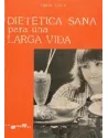 Dietética sana para una larga vida. Oriol A. Vila. Cedel . Librería Iniciatica