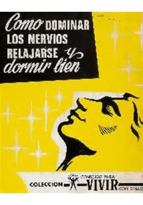 Cómo dominar los nervios relajarse y dormir bien