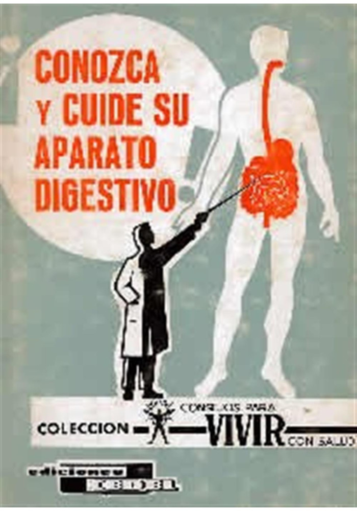 Conozca y cuide su aparto digestivo
