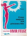 Cómo asegurar una primavera feliz