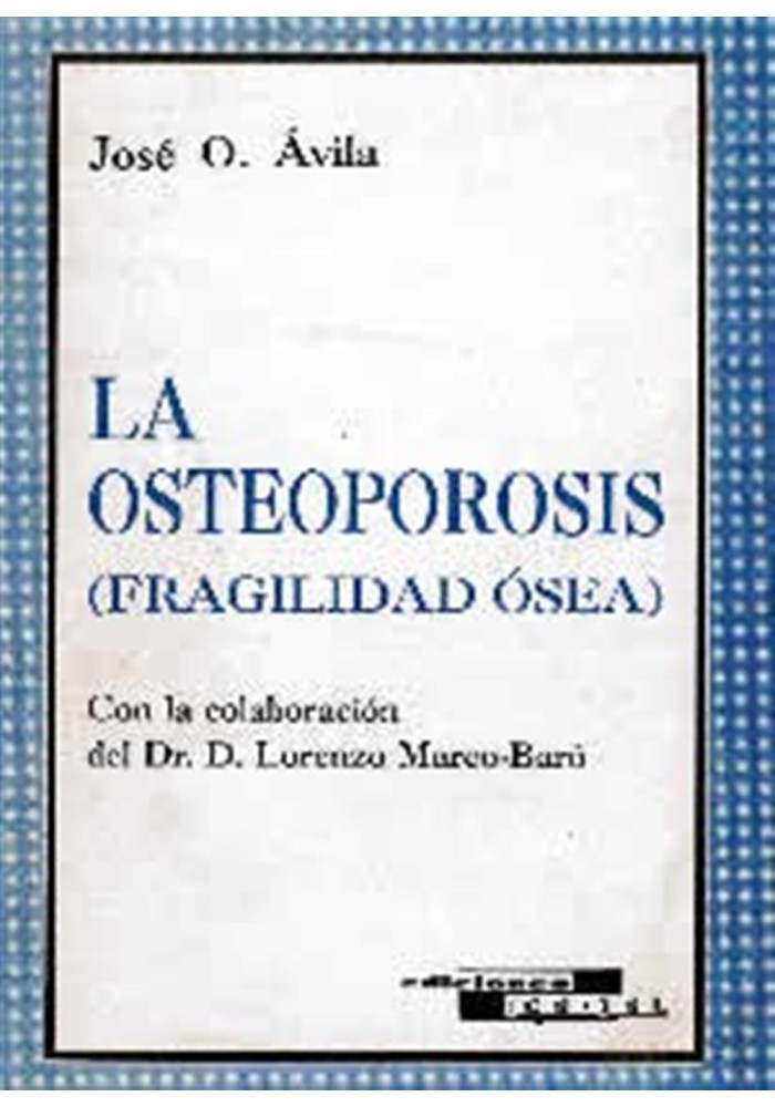 La osteoporosis- Fragilidad Ósea