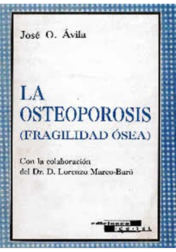 La osteoporosis- Fragilidad Ósea