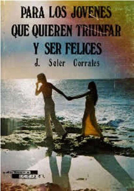 Para los jóvenes que quieren triunfar y ser felices