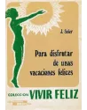 Para disfrutar de unas vacaciones felices