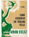 Cómo asegurar un verano feliz
