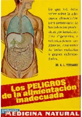 Los Peligros de la alimentación inadecuada. Dr. V.L. ferrando. Cedel. Librería Iniciatica