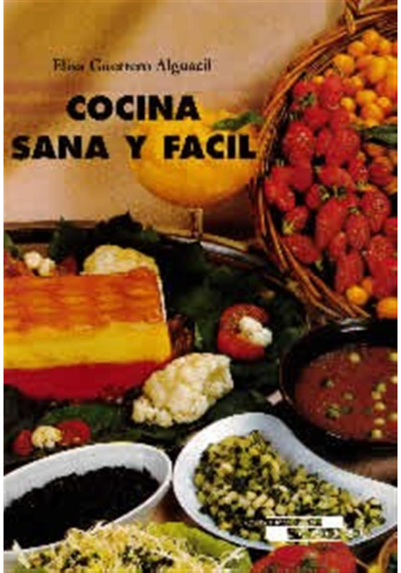 Libro. Cocina sana y fácil. Elisa Guerrero. Cedel. Librería Iniciática.