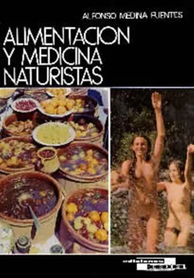 Alimentación y medicina naturista.  Alfonso Medina Fuentes. Cedel. Librería Iniciática.