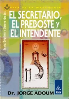 El Secretario, el Preboste y el Intendente